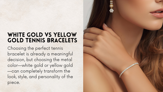 White Gold vs Yellow Gold Tennis Bracelets – Which One Should You Choose? (2025 Expert Guide)
